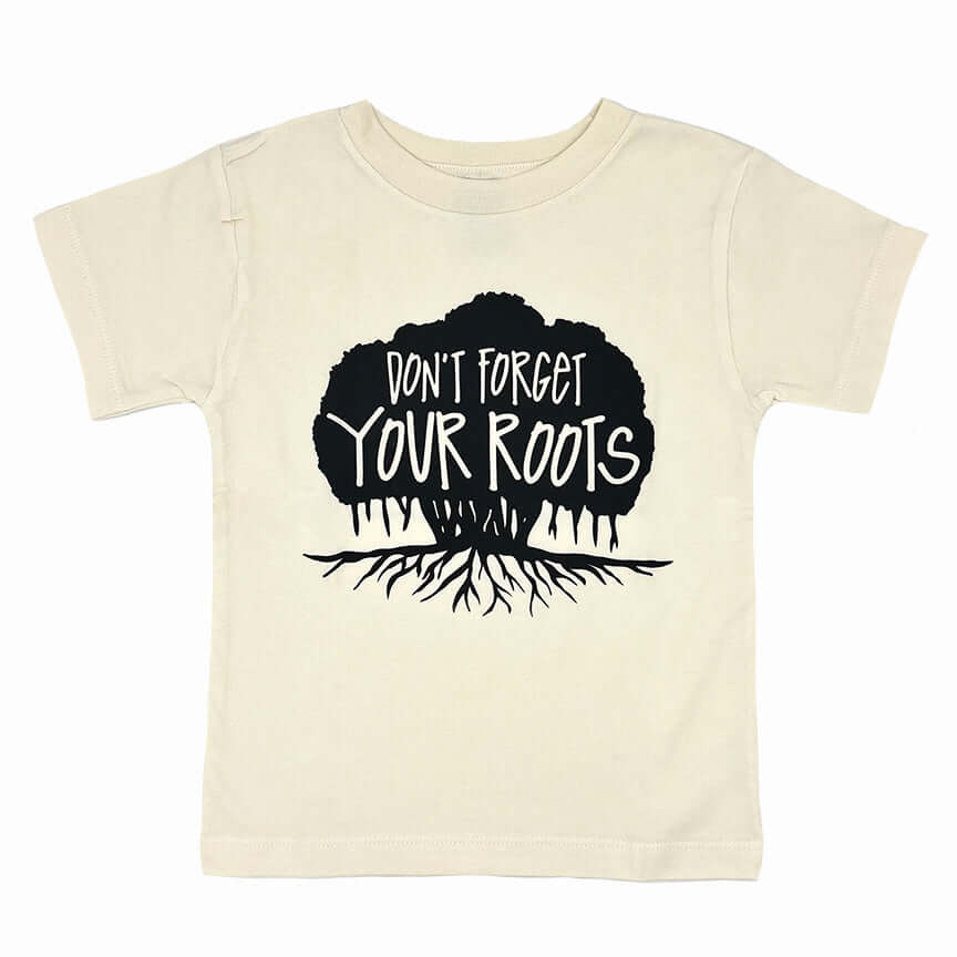 "Don't Forget Your Roots" Toddler T-Shirt